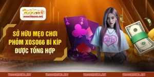 Mẹo chơi phỏm XOSO66